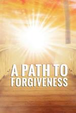 A Path to Forgiveness