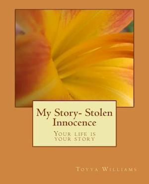 My Story- Stolen Innocence