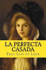 La Perfecta Casada (Spanish Edition)
