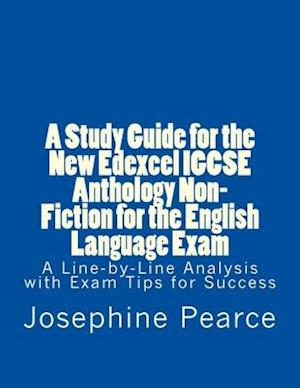 A Study Guide for the New Edexcel Igcse Anthology Non-Fiction for the English Language Exam