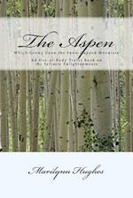 The Aspen: Which Grows Upon the Snow-Capped Mountain: An Out-of-Body Travel Book on the Infinite Enlightenments 