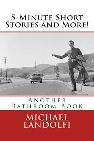 5-Minute Short Stories and More! Another Bathroom Book