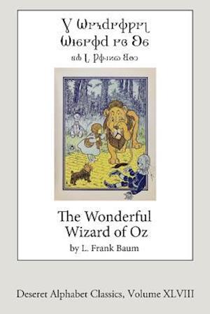 The Wonderful Wizard of Oz (Deseret Alphabet Edition)