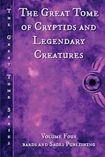 The Great Tome of Cryptids and Legendary Creatures