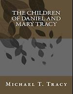 The Children of Daniel and Mary Tracy