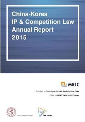 China-Korea IP & Competition Law Annual Report 2015