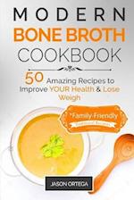 Modern Bone Broth Cookbook