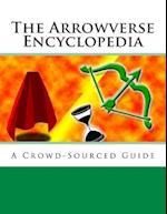 The Arrowverse Encyclopedia