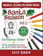 Santa Season - Christmas Cheer (Volume 2): 25 Cartoons, Drawings & Mandalas for You to Color & Enjoy 