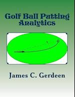 Golf Ball Putting Analytics