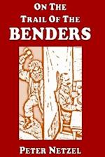 On the Trail of the Benders