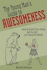 The Young Man's Guide to Awesomeness