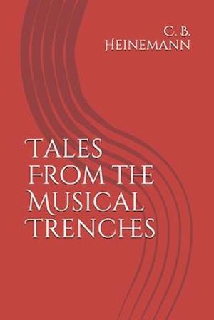 Tales from the Musical Trenches