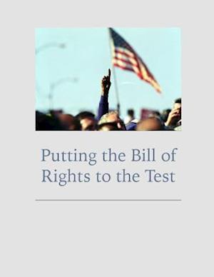 Putting the Bill of Rights to the Test