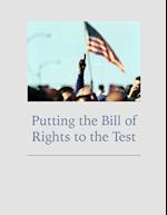 Putting the Bill of Rights to the Test