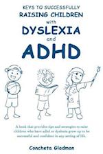 Keys to Successfully Raising Children with Dyslexia and ADHD