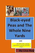 Black-Eyed Peas and the Whole Nine Yards