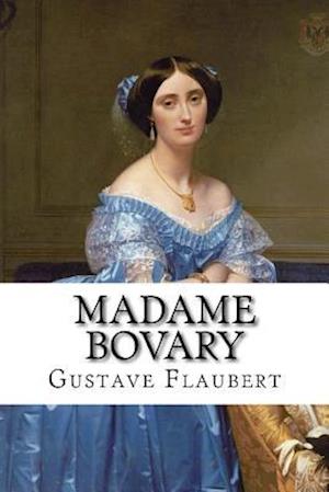 Madame Bovary Gustave Flaubert