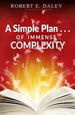 A Simple Plan . . . of Immense Complexity