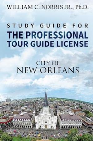 Study Guide for the Professional Tour Guide License
