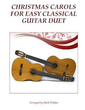 Christmas Carols for Easy Classical Guitar Duet