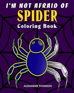 I'm Not Afraid of Spider Coloring Book