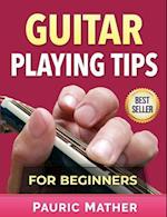 Guitar Playing Tips for Beginners