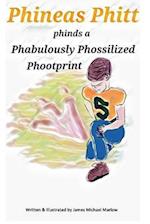 Phineas Phitt Phinds a Phabulously Phossilized Phootprint