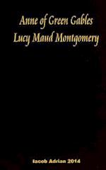 Anne of Green Gables Lucy Maud Montgomery