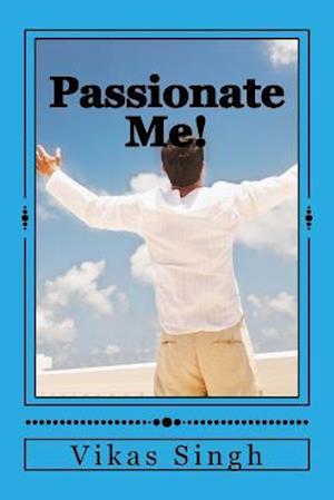 Passionate Me!