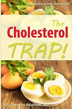The Cholesterol Trap!