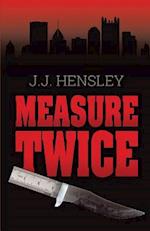 Measure Twice