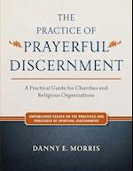 The Practice of Prayerful Discernment