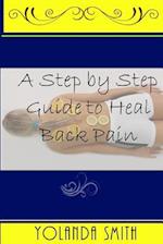 A Step by Step Guide to Heal Back Pain