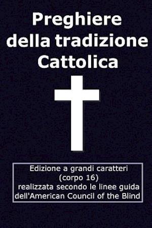 Preghiere Della Tradizione Cattolica