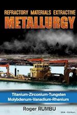 Refractory Metals Extractive Metallurgy