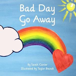 Bad Day Go Away
