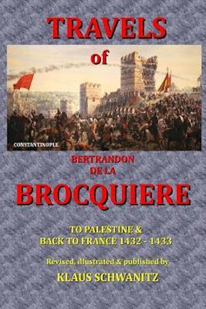 The Travels of Bertrandon de la Brocquiere