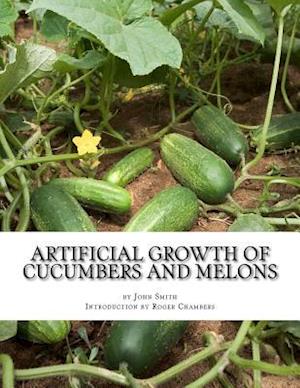 Artificial Growth of Cucumbers and Melons