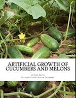 Artificial Growth of Cucumbers and Melons