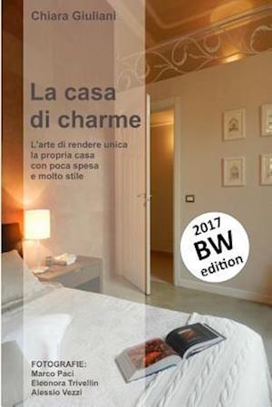 La Casa Di Charme (Ediz. Bianco E Nero)