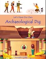 Let's Have Our Own Archaeological Dig