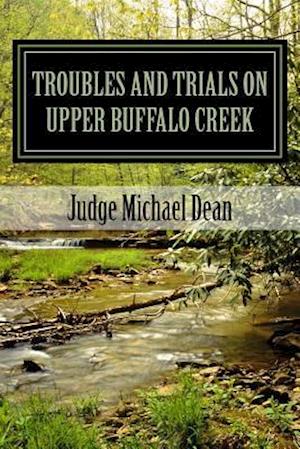 Troubles and Trials on Upper Buffalo Creek