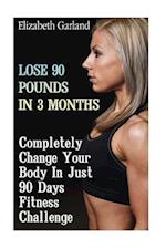 Lose 90 Pounds in 3 Months