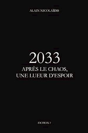 2033 Apres Le Chaos, Une Lueur d'Espoir