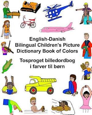 English-Danish Bilingual Children's Picture Dictionary Book of Colors Tosproget Billedordbog I Farver Til Børn