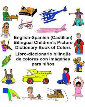 English-Spanish (Castilian) Bilingual Children's Picture Dictionary Book of Colors Libro-Diccionario Bilingüe de Colores Con Imágenes Para Niños
