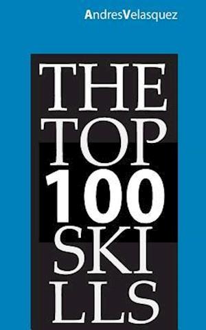 The TOP 100 Skills: according to Linkedin and Wikipedia