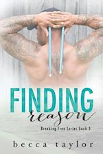 Finding Reason (Breaking Free Series Book 3)