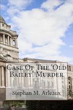 Case of the 'Old Bailey' Murder